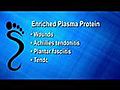 Enriched Plasma Protein - Podiatrist in  | BahVideo.com