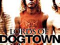 Lords of Dogtown | BahVideo.com