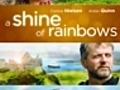 A Shine of Rainbows | BahVideo.com