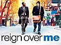 Reign Over Me | BahVideo.com