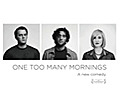 One Too Many Mornings | BahVideo.com