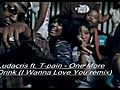 Ludacris ft T-pain - One More Drink I Wanna Love You remix - Dj Yung X Outlaw HD | BahVideo.com
