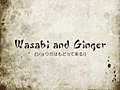 Wasabi and Ginger | BahVideo.com