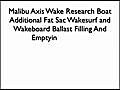 Malibu Axis Wake Research Fat Sac Additional  | BahVideo.com