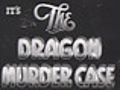 The Dragon Murder Case trailer | BahVideo.com