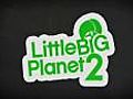 LittleBigPlanet 2 - video game trailer | BahVideo.com