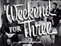 Weekend For Three trailer | BahVideo.com