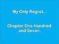 My Only Regret Chapter One Hundred and Seven  | BahVideo.com