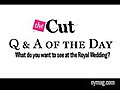 The Cut Q amp A of the Day Royal Wedding  | BahVideo.com
