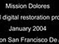 Mission Dolores Digital Mural Project San Francisco 2004 | BahVideo.com