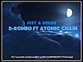 Just A Dream D-Romeo ft Atomic Chain  | BahVideo.com